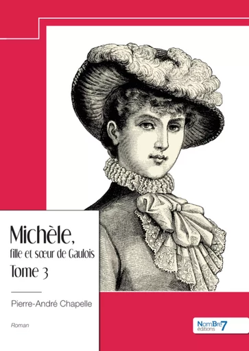 Michèle, fille et sœur de Gaulois - Pierre-André Chapelle - Nombre7 Editions