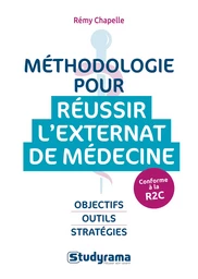 Méthodologie pour réussir l'externat de médécine - Conforme à la R2C