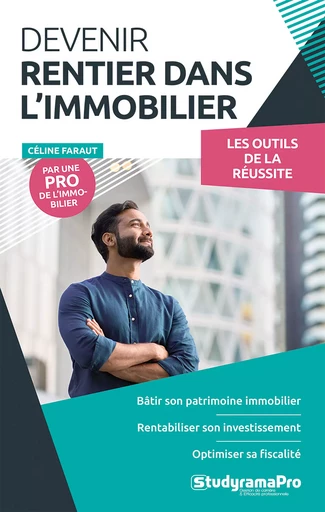 Devenir Rentier dans l'immobilier - Céline Faraut - Studyrama