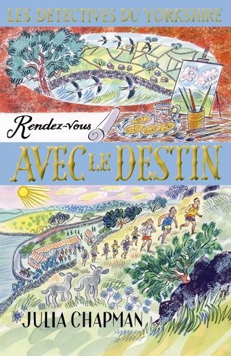 Les Détectives du Yorkshire - Tome 10 : Rendez-vous avec le destin - Julia Chapman - Groupe Robert Laffont