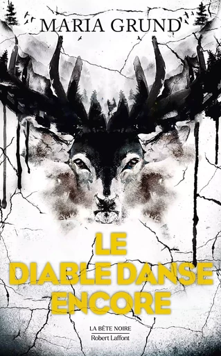 Le diable danse encore - Maria Grund - Groupe Robert Laffont