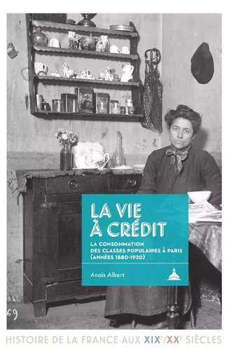 La vie à crédit - Anaïs Albert - Éditions de la Sorbonne