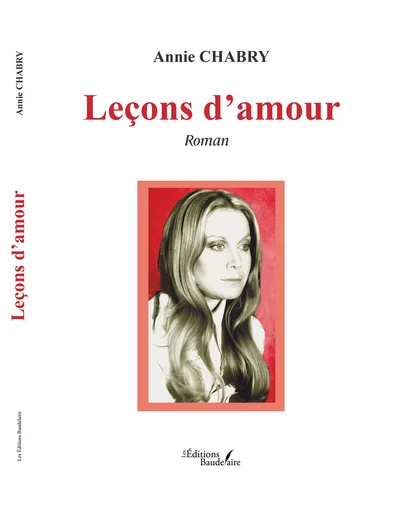 Leçons d’amour - Annie Chabry - Éditions Baudelaire