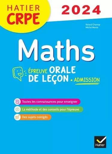 Mathématiques - CRPE 2024-2025 - Epreuve orale d'admission - Michel Mante, Roland Charnay - Hatier