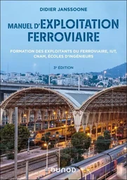 Manuel d'exploitation ferroviaire - 3e éd.