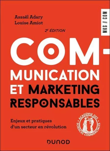 Communication et marketing responsables - 2e éd. - Assaël Adary, Louise Amiot - Dunod