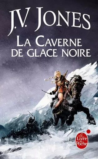 La Caverne de glace noire (L'Épée des Ombres, Tome 1) - J.V. Jones - Le Livre de Poche