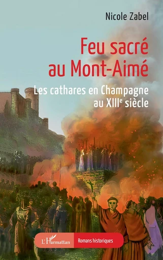 Feu sacré au Mont-Aimé - Nicole Zabel - Editions L'Harmattan