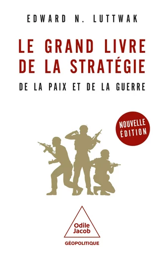 Le Grand Livre de la stratégie - Edward N. Luttwak - Odile Jacob