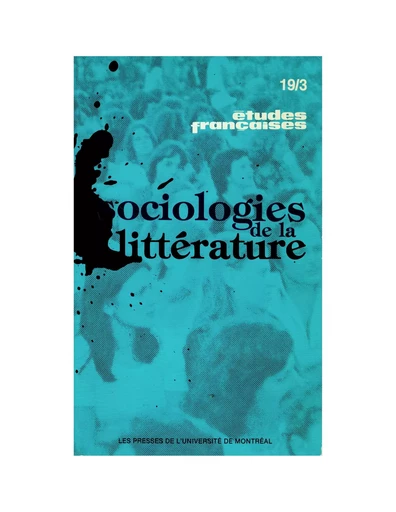 Études françaises. Volume 19, numéro 3, hiver 1983-1984 - Michel Fournier, John D. Jackson, Raymond A. Morrow, André Belleau, Manon Brunet, Greg Marc Nielsen, Jean-François Chassay, Luc Racine, Fredric Jameson, Nicole Ramognino - Les Presses de l’Université de Montréal - Études françaises