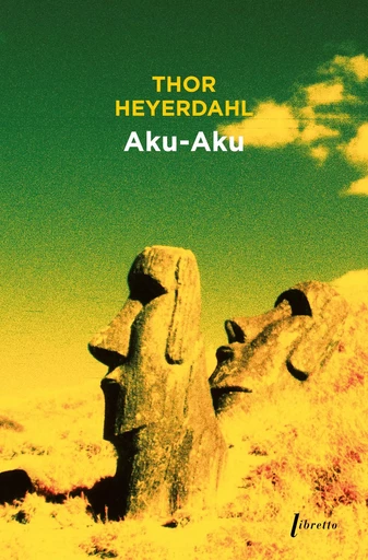 Aku-aku - Thor Heyerdahl - Libella