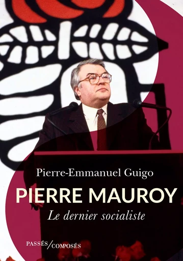 Pierre Mauroy - Pierre-Emmanuel Guigo - Humensis