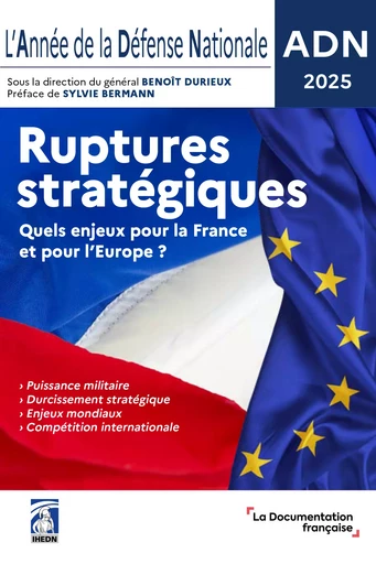 L'Année de la Défense Nationale - ADN 2025 - Institut des Hautes Études de Défense Nationale (Ihedn) - La Documentation française