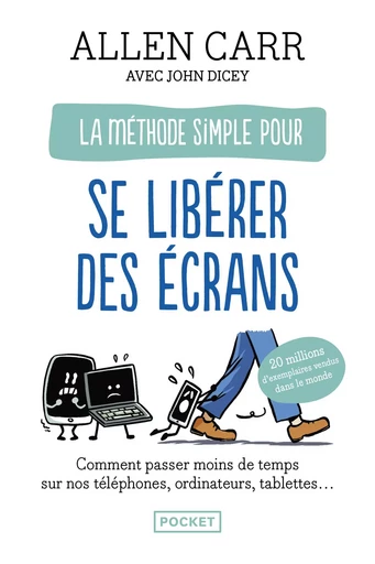 La Méthode simple pour se libérer des écrans - Allen CARR - Univers Poche