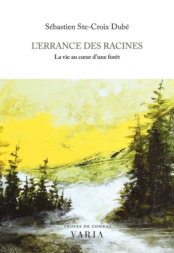 L'errance des racines - Sébastien Ste-Croix Dubé - Groupe Nota bene