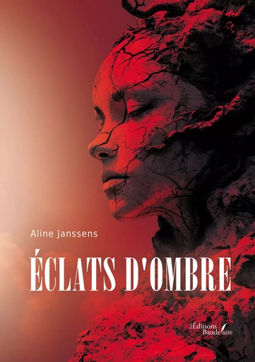 Éclats d'ombre - Aline Janssens - Éditions Baudelaire