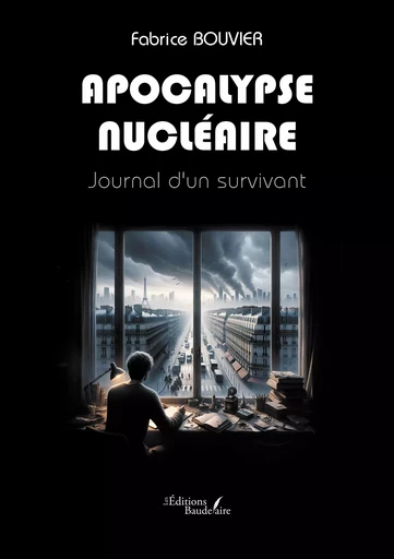 Apocalypse nucléaire - Bouvier Fabrice - Éditions Baudelaire