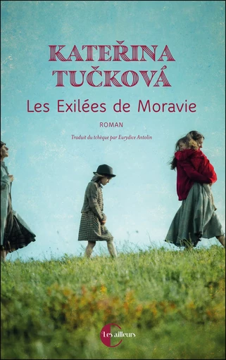 Les Exilées de Moravie - Katerina Tuckova - Éditions Charleston