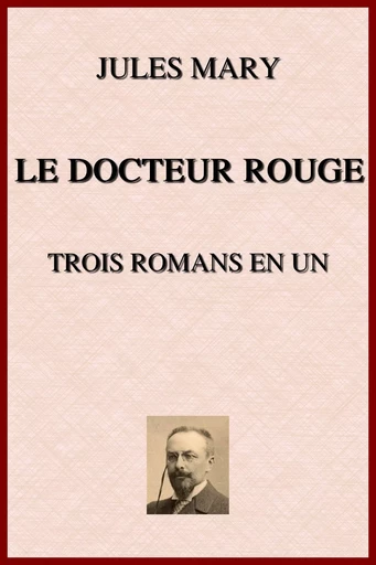 Le Docteur Rouge - Jules Mary - lci-eBooks