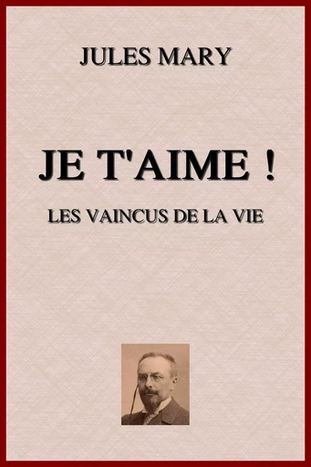 Je t'aime ! - Jules Mary - lci-eBooks