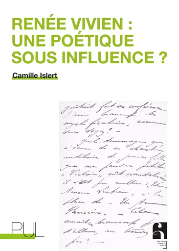 Renée Vivien : une poétique sous influence ? - Camille Islert - Presses universitaires de Lyon