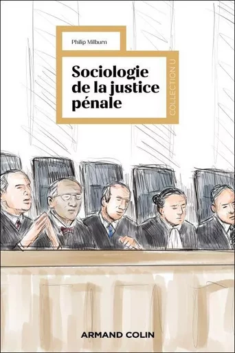 Sociologie de la justice pénale - Philip Milburn - Armand Colin