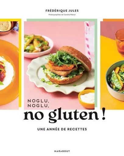 Noglu, noglu, no gluten ! - Frédérique Jules - Marabout