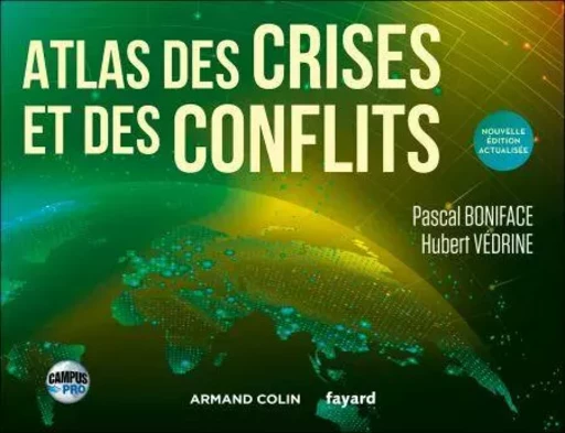 Atlas des crises et des conflits - Pascal Boniface, Hubert Védrine - Armand Colin