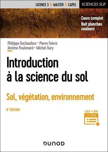 Introduction à la science du sol - 8e éd. - Philippe Duchaufour, Pierre Faivre, Jérôme Poulenard - Dunod