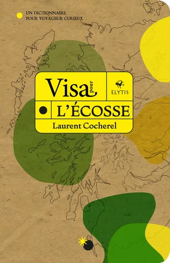 Visa pour l'Écosse - Laurent Cocherel - Elytis Éditions