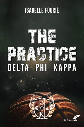 The practice - Delta Phi Kappa - Isabelle Fourié - Black Ink Editions