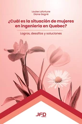 ¿Cuál es la situación de mujeres en ingeniería en Quebec?