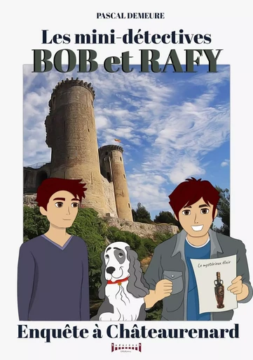 Bob et Rafy, les mini-détectives - Tome 7 - Pascal Demeure - Sudarènes Editions