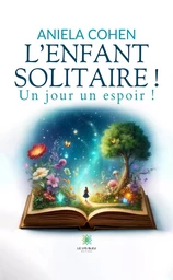 L’enfant solitaire !