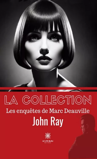 La collection - John Ray - Le Lys Bleu Éditions