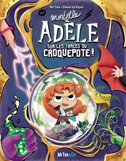 Mortelle Adèle sur les traces du Croquepote - Les Grandes Aventures - Tome 5 -  Mr Tan - MR TAN & CO