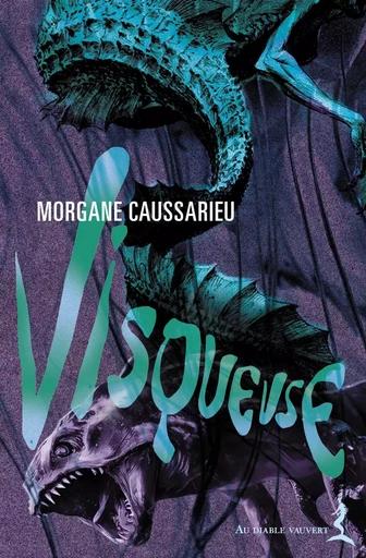 Visqueuse - Morgane Caussarieu - Au diable vauvert