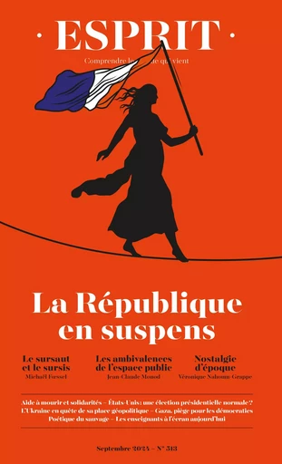 Esprit - La République en suspens - Michaël Fœssel, Jean-Claude Monod, Véronique Nahoum-Grappe - Editions Esprit