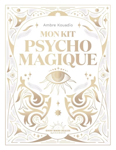 Mon Kit psycho-magique - Les ressources sont déjà en toi ! - Ambre Kouadio - Courrier du livre