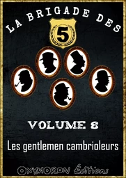 La Brigade des 5 - Les gentlemen cambrioleurs