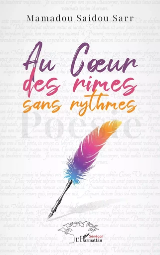 Au Cœur des rimes sans rythmes - Mamadou Saidou Sarr - Harmattan Sénégal