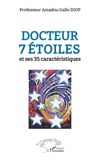 Docteur 7 étoiles - Amadou Gallo Diop - Harmattan Sénégal