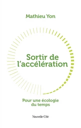 Sortir de l'accélération