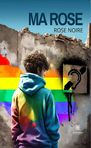 Ma Rose - Rose Noire - Le Lys Bleu Éditions