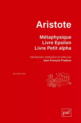 Métaphysique. Livre Epsilon. Livre Petit alpha -  Aristote - Humensis