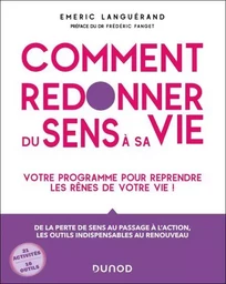 Comment redonner du sens à sa vie