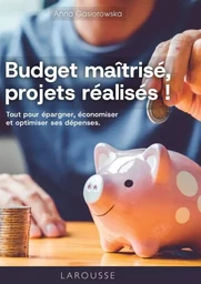 Budget maîtrisé, projets réalisés !