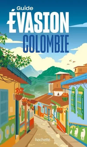 Colombie Guide Evasion -  Collectif - Hachette Tourisme