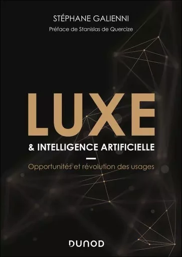 Luxe &amp; intelligence artificielle - Stéphane Galienni - Dunod