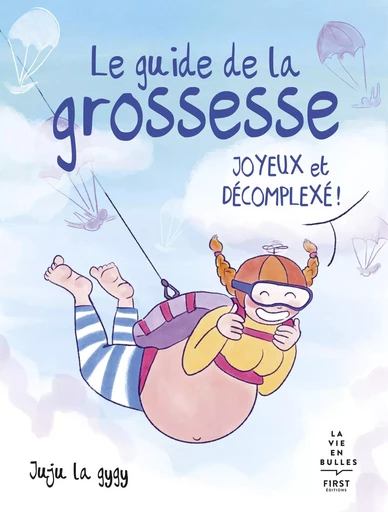 Le Guide de la grossesse joyeux et décomplexé -  Juju la Gygy - edi8